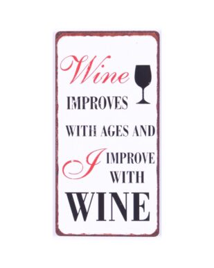 Magnet med tekst. "Wine improves with ages and I improve with wine"