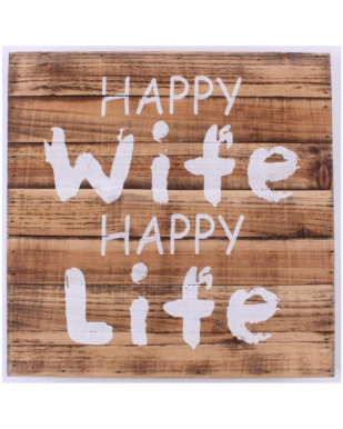 Træskilt med tekst. "Happy Wife Happy Life"