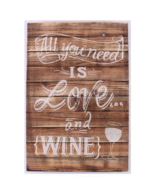 Træskilt med tekst. "All you need is love and wine"