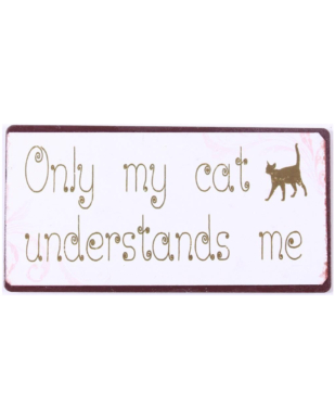 Magnet med tekst. "Only my cat understand me"