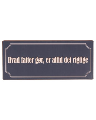 Metalskilt med H.C. Andersen citat - "Hvad fatter gør
